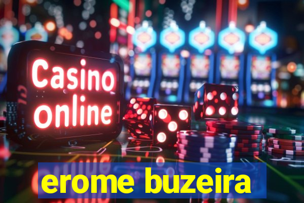 erome buzeira